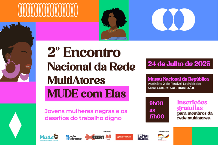 2º Encontro Nacional da Rede MultiAtores Mude com Elas discute futuro do trabalho digno e bem viver para jovens mulheres negras