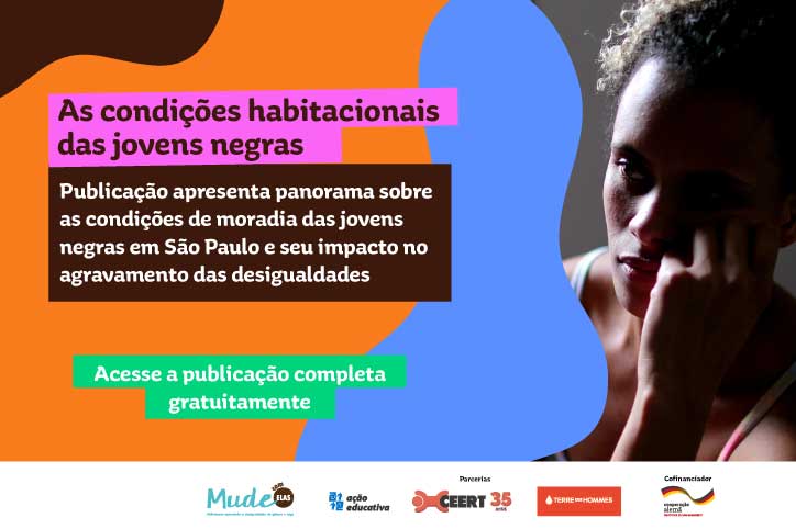 Mude com Elas: estudo revela como as condições habitacionais impactam a vida das jovens negras em São Paulo